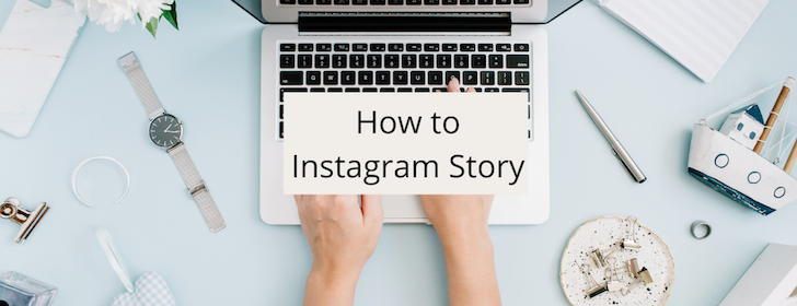 How to Instagram Story